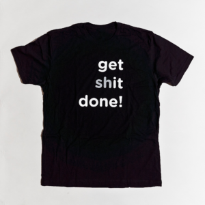 Get Shit Done