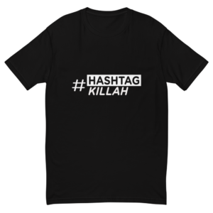 #Hashtag Killah